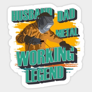 Husband dad metalworking legend  Welder gift Sticker